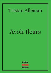 Avoir fleurs