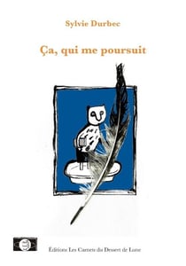 Ça, qui me poursuit
