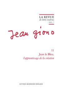 La revue des lettres modernes - Jean Giono n.11 : Jean le Bleu, l'apprentissage de la création