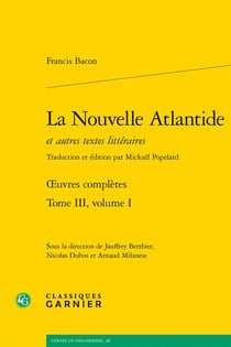 Oeuvres complètes t.3, volume 1 : la Nouvelle Atlantide et autres textes littéraires