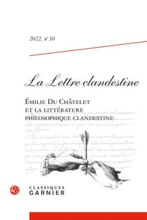 La lettre clandestine Tome 30 : Emilie Du Châtelet et la littérature philosophique clandestine