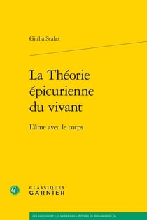 La théorie épicurienne du vivant : l'âme avec le corps
