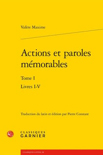 Actions et paroles mémorables Tome 1 : Livres I-V