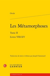 Les Métamorphoses Tome 2 : Livres VIII-XV