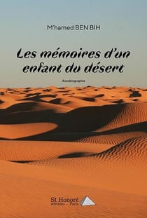 LES MEMOIRES D UN ENFANT DU DESERT