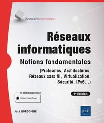 Réseaux informatiques : notions fondamentales (9e édition)