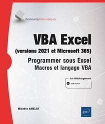 Vba Excel (versions 2021 et Microsoft 365) : programmer sous Excel : macros et langage VBA - niveau initié à confirmé