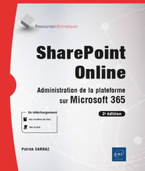 SharePoint Online : administration de la plateforme sur Microsoft 365 (2e édition)