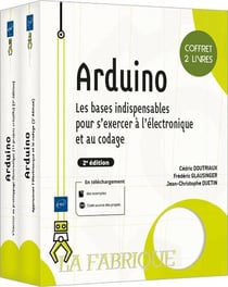 Arduino : Les bases indispensables pour s'exercer à l'électronique et au codage (2e édition)