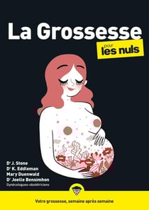 La grossesse pour les nuls : mégapoche (3e édition)