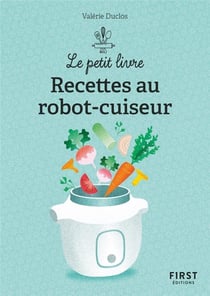 Recettes au robot-cuiseur (2e édition)