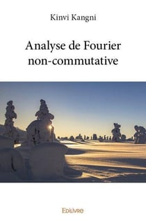 Analyse de fourier non commutative