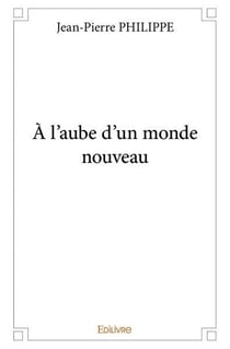 À l'aube d'un monde nouveau