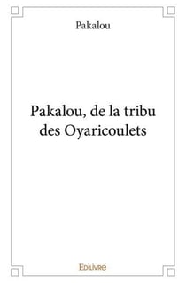 Pakalou, de la tribu des Oyaricoulets