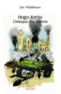 Hugo Kreiss : L'attaque des fourmis