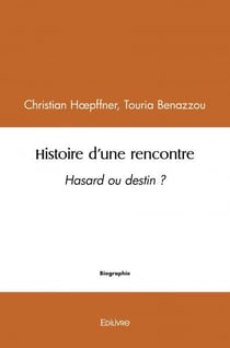 Histoire d une rencontre - hasard ou destin ?