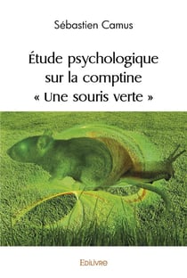 Étude psychologique sur la comptine « Une souris verte »