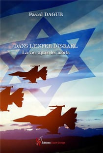 Dans l'enfer d'Israël : La vie, après les morts