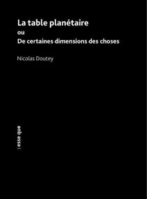 La table planétaire ou De certaines dimensions des choses