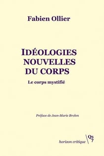 Idéologies nouvelles du corps - le corps mystifié