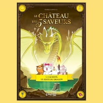 Le château des 5 saveurs Tome 1 : L'acidité, le zeste du dragon