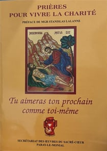 Tu as du prix à mes yeux, et je t'aime ! : Prières pour vivre la charité