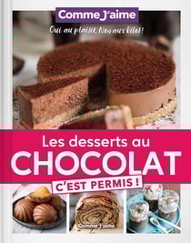 Les desserts au chocolat c'est permis ! oui au plaisir, non aux kilos!