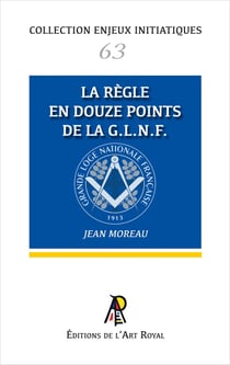 Enjeux initiatiques 63 : La règle en 12 points : Enjeux initiatiques 63