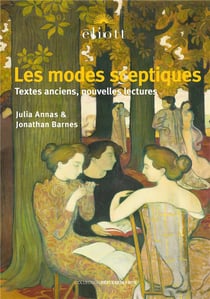 Les modes sceptiques : Textes anciens, nouvelleslectures