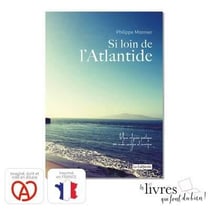 Si loin de l'atlantide - une odyssee en mots, images et musique