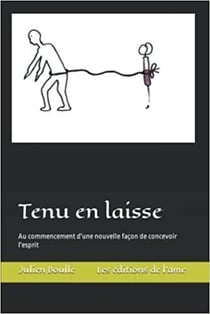 Tenu en laisse : au commencement d'une nouvelle façon de concevoir l'esprit