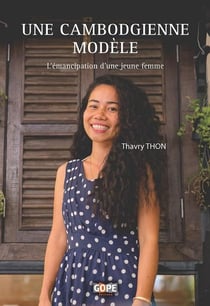 Une Cambodgienne modèle : l'émancipation d'une jeune femme