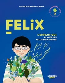 Felix, l'enfant qui plante des millions d'arbres