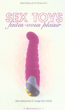 Sex toys, faites-vous plaisir