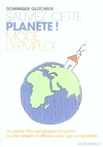 Sauvez cette planète ! mode d'emploi