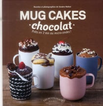 Mug cakes chocolat - prêts en 2 mn au micro-ondes !