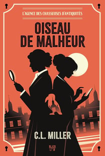 L'Agence des chasseuses d'antiquités Tome 1 : Oiseau de malheur