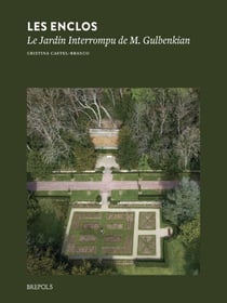 Les Enclos : Le Jardin Interrompu de M. Gulbenkian