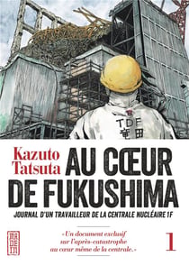 Au coeur de Fukushima Tome 1