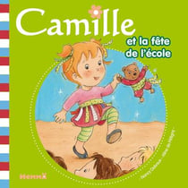 Camille - camille et la fête de l'école