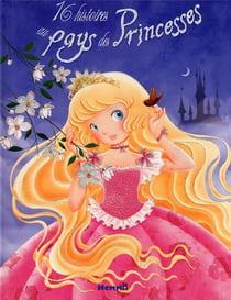 16 Histoires Au Pays Des Princesses