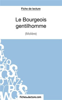 Le bourgeois gentilhomme de Molière : analyse complète de l'oeuvre