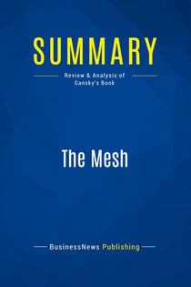 Summary: The Mesh : Review and Analysis of Gansky's Book