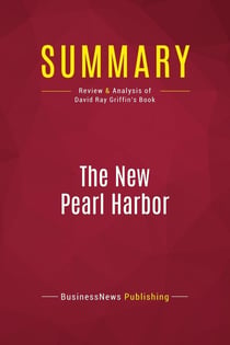 Summary: The New Pearl Harbor : Review and Analysis of David Ray Griffin's Book