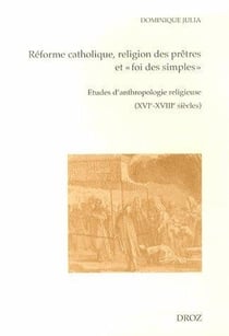 Reforme catholique, religion des pretres et foi des simples