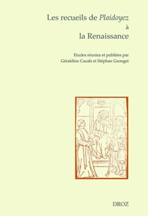 Les recueils de plaidoyez à la Renaissance