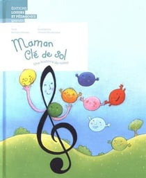 Maman clé de sol - une histoire de notes