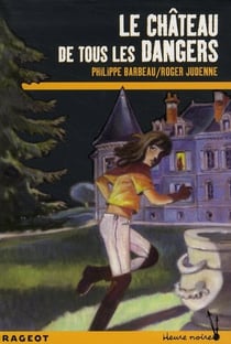 Le château de tous les dangers