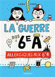 La guerre des 6e A Tome 1 : allergiques aux 6e B