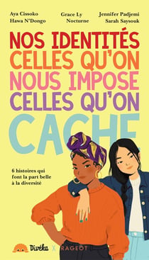 Nos identités, celles qu'on nous impose et celles qu'on cache : 6 histoires qui font la part belle à la diversité
